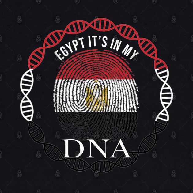 Egypt Its In My DNA - Gift for Egyptian From Egypt by Country Flags